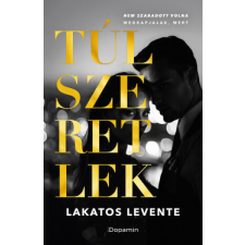  Túlszeretlek - Nem szabadott volna... regény