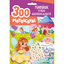 Tündérek titkai készségfejlesztő - 300 matricával gyermek- és ifjúsági könyv