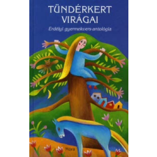 TÜNDÉRKERT VIRÁGAI /ERDÉLYI GYERMEKVERS-ANTOLÓGIA gyermek- és ifjúsági könyv