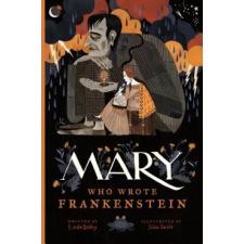 Tundra Books Inc Mary Who Wrote Frankenstein | Linda Bailey,Julia Sarda egyéb könyv