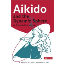 Tuttle Publishing Aikido and the Dynamic Sphere | Adele Westbrook idegen nyelvű könyv