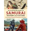 Tuttle Publishing Illustrated Guide to Samurai History and Culture | Gavin Blair,Alexander Bennett