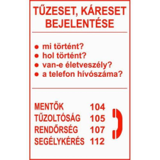 Tűzeset, káreset bejelentése - műanyag, 160*240mm információs tábla, állvány