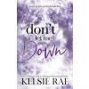Twisty Pines Publishing, LLC Don't Let Me Down – Kelsie Rae (Puha kötésű)