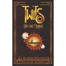 Twits on the Loose: A Steampunk Distraction idegen nyelvű könyv