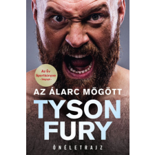 Tyson Fury - Az álarc mögött egyéb könyv