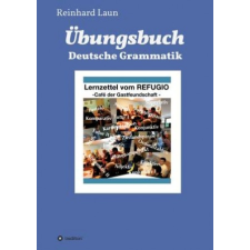  Übungsbuch Deutsche Grammatik – Reinhard Laun idegen nyelvű könyv