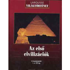 Új Ex Libris Kiadó Az első civilizációk: A kezdetektől i.e. 970-ig antikvárium - használt könyv