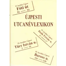 Újpesti Városvédő Egyesület Újpesti utcanévlexikon antikvárium - használt könyv