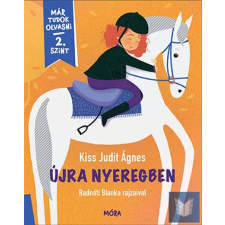  Újra nyeregben - Már tudok olvasni - 2. szint gyermek- és ifjúsági könyv