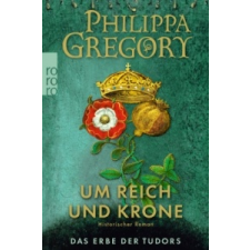  Um Reich und Krone – Philippa Gregory,Anja Schünemann idegen nyelvű könyv