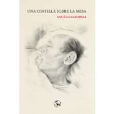  UNA COSTILLA SOBRE LA MESA – ANGELICA LIDDELL idegen nyelvű könyv