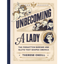  Unbecoming a Lady – Therese Oneill idegen nyelvű könyv