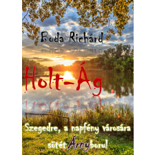 UNDERGROUND Holt-Ág regény