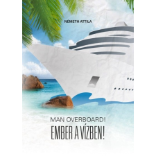 Underground Kiadó Man Overboard! - Ember a vízben! (A) regény
