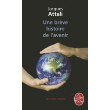  UNE BREVE HISTOIRE DE L'AVENIR – Jacques Attali idegen nyelvű könyv