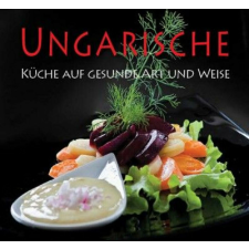 Ungarische Küche auf gesunde Art und Weise gasztronómia