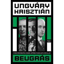 Ungváry Krisztián - Beugrás történelem