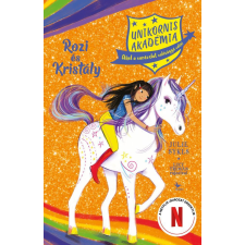  Unikornis Akadémia: Rozi és Kristály gyermek- és ifjúsági könyv