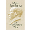 University Press of the Pacific On Protracted War | Mao Tse-Tung