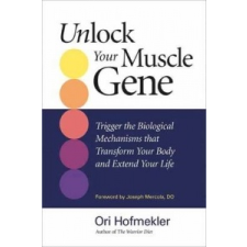  Unlock Your Muscle Gene – Ori Hofmekler idegen nyelvű könyv