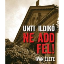 Unti Ildikó Ne add fel! társadalom- és humántudomány