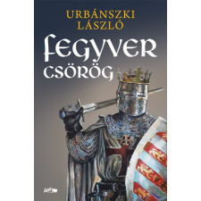 Urbánszki László - Fegyver csörög egyéb könyv