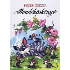 Urbis Könyvkiadó Mondókáskönyv 1. - Mondogatók, kiszámolók, játékok gyermek- és ifjúsági könyv