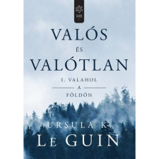 Ursula K. Le Guin Valós és valótlan I. (BK24-163904) irodalom