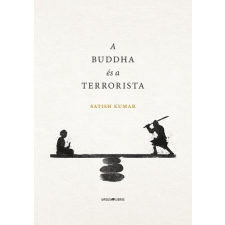 Ursus Libris A Buddha és a terrorista - Satish Kumar életmód, egészség