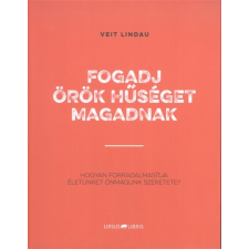 Ursus Libris Kft Fogadj örök hűséget magadnak /Hogyan forradalmasította életünket önmagunk szeretete? társadalom- és humántudomány