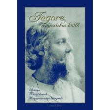 Ursus Libris Tagore, a misztikus költő - Ubornyák Katalin (szerk.) antikvárium - használt könyv