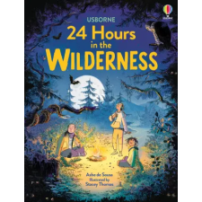 Usborne Publishing Ltd 24 Hours in the Wilderness | Anastasia Thomas egyéb könyv