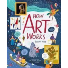 Usborne Publishing Ltd How Art Works | SARAH HULL egyéb könyv