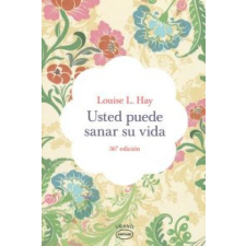 Usted puede sanar su vida – Louise L. Hay, Marta Isabel Guastavino Castro idegen nyelvű könyv