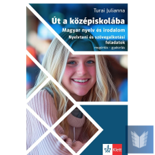 Út a középiskolába Magyar nyelv és irodalom - Nyelvtani és szövegalkotási feladatok tankönyv