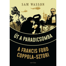 Út a Paradicsomba - A Francis Ford Coppola-sztori regény