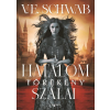 V. E. Schwab - A hatalom törékeny szálai