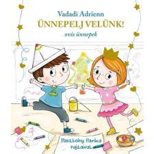 Vadadi Adrienn - Ünnepelj velünk! - ovis ünnepek gyermek- és ifjúsági könyv