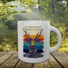  Vadász bögre - A vadászat kemény munka bögrék, csészék