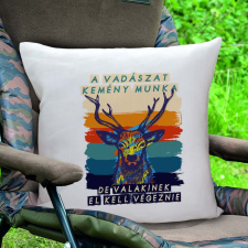  Vadász párna - A vadászat kemény munka lakástextília