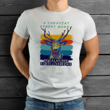 Vadász póló - A vadászat kemény munka női póló