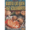 Vagabund Bártfai Laci bácsi nagy szakácskönyve