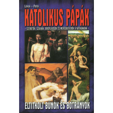Vagabund Kiadó Katolikus pápák (Eltitkolt bűnök és botrányok) antikvárium - használt könyv