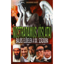Vagabund Kiadó Nostradamus jóslatai - Baljós előjelek a XXI. századra antikvárium - használt könyv