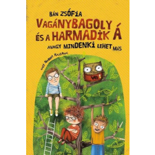 Vagánybagoly és a harmadik Á – avagy mindenki lehet más gyermek- és ifjúsági könyv