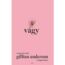  Vágy – Anonim levelek Gillian Anderson válogatásában regény