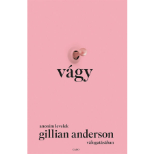  Vágy – Anonim levelek Gillian Anderson válogatásában regény