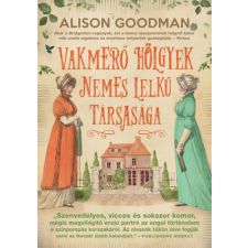 Vakmerő hölgyek nemes lelkű társasága - Vakmerő hölgyek 1. regény