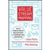  Value Stream Mapping: How to Visualize Work and Align Leadership for Organizational Transformation – Karen Martin
